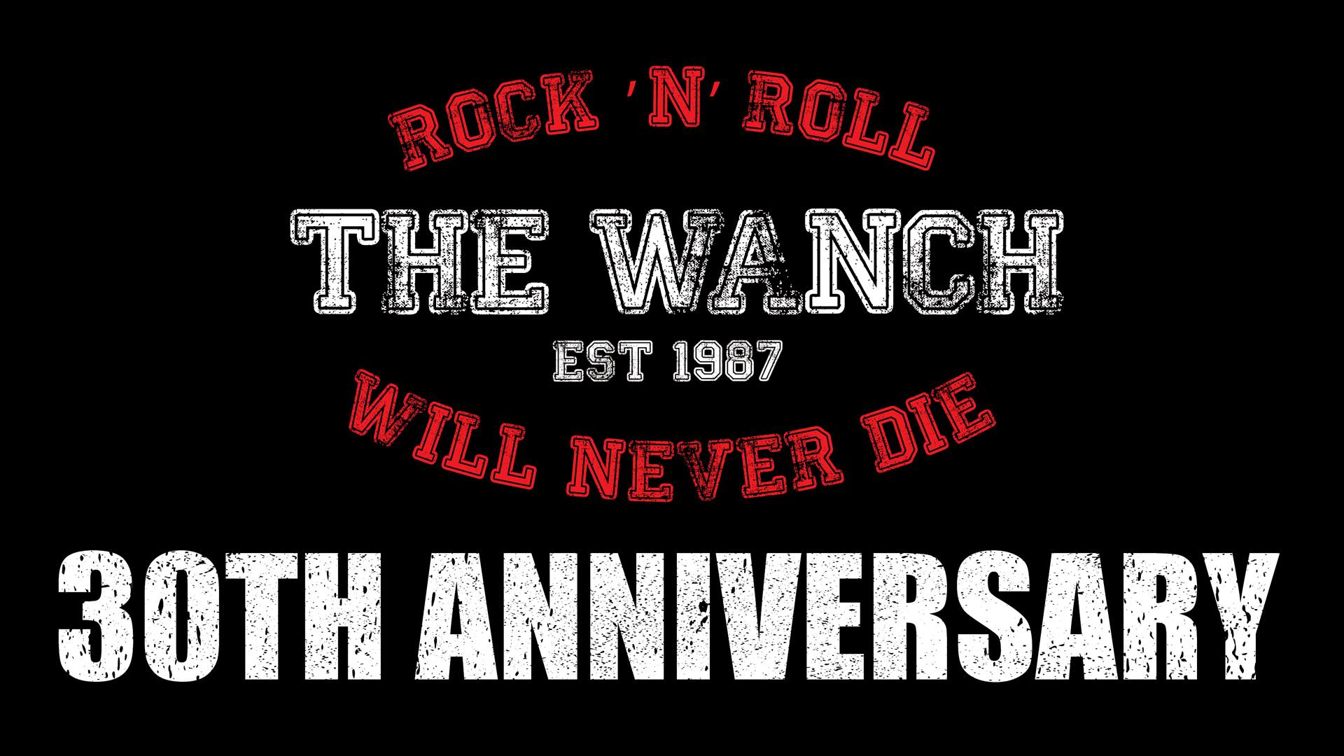 The Wanch 30th Anniversary